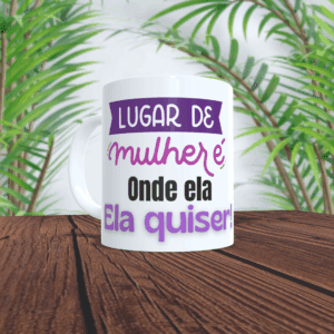 Caneca Lugar de mulher